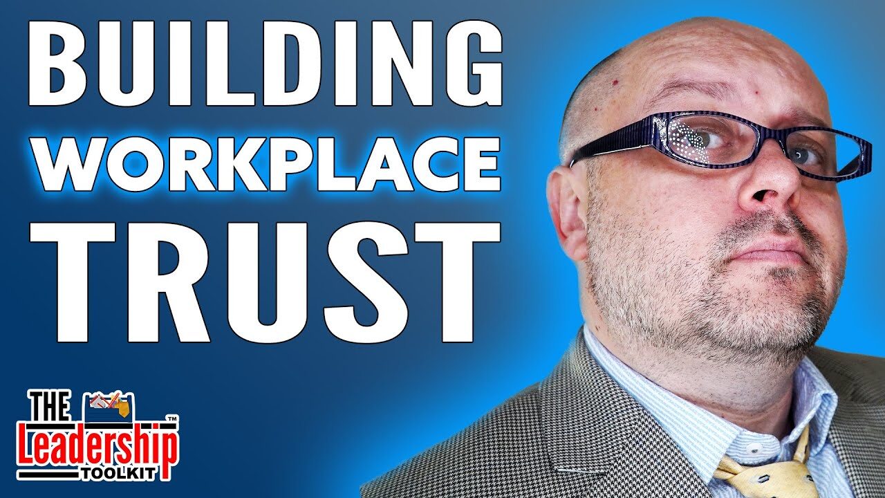 Building Workplace Trust • Lead The Team, Leadership Consulting And ...